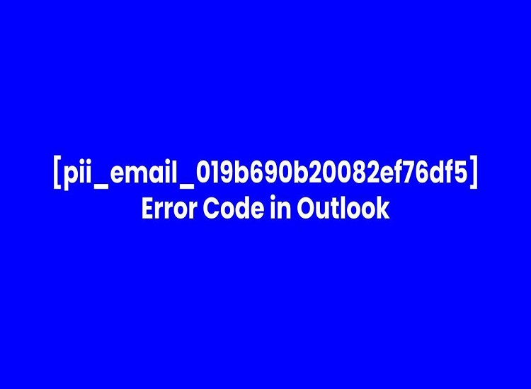 How to Fix [pii_email_019b690b20082ef76df5] Error